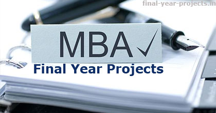 MBA Final Year Project Topics and Ideas