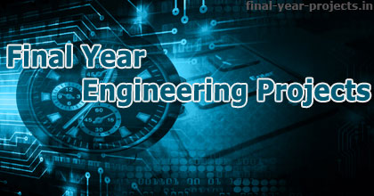 Final Year Engineering Project Topics and Ideas