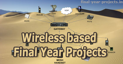 Wireless based Final Year Project Topics and Ideas